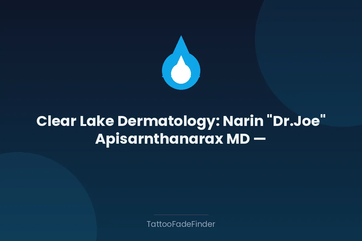 Clear Lake Dermatology: Narin "Dr.Joe" Apisarnthanarax MD